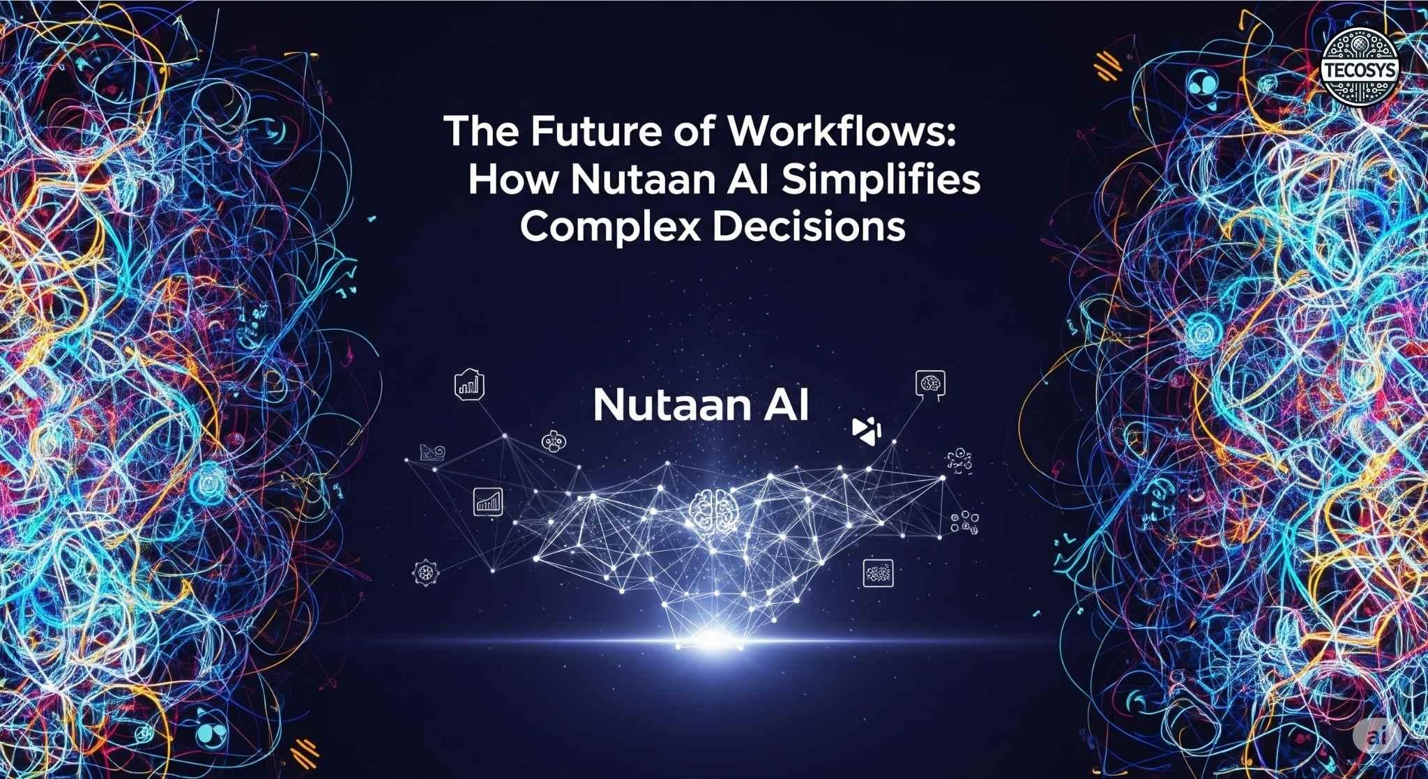 The Future of Workflows: How Nutaan AI Simplifies Complex Decisions