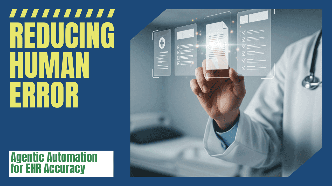 Reducing Human Error in Clinical Data: Agentic Automation for EHR Accuracy