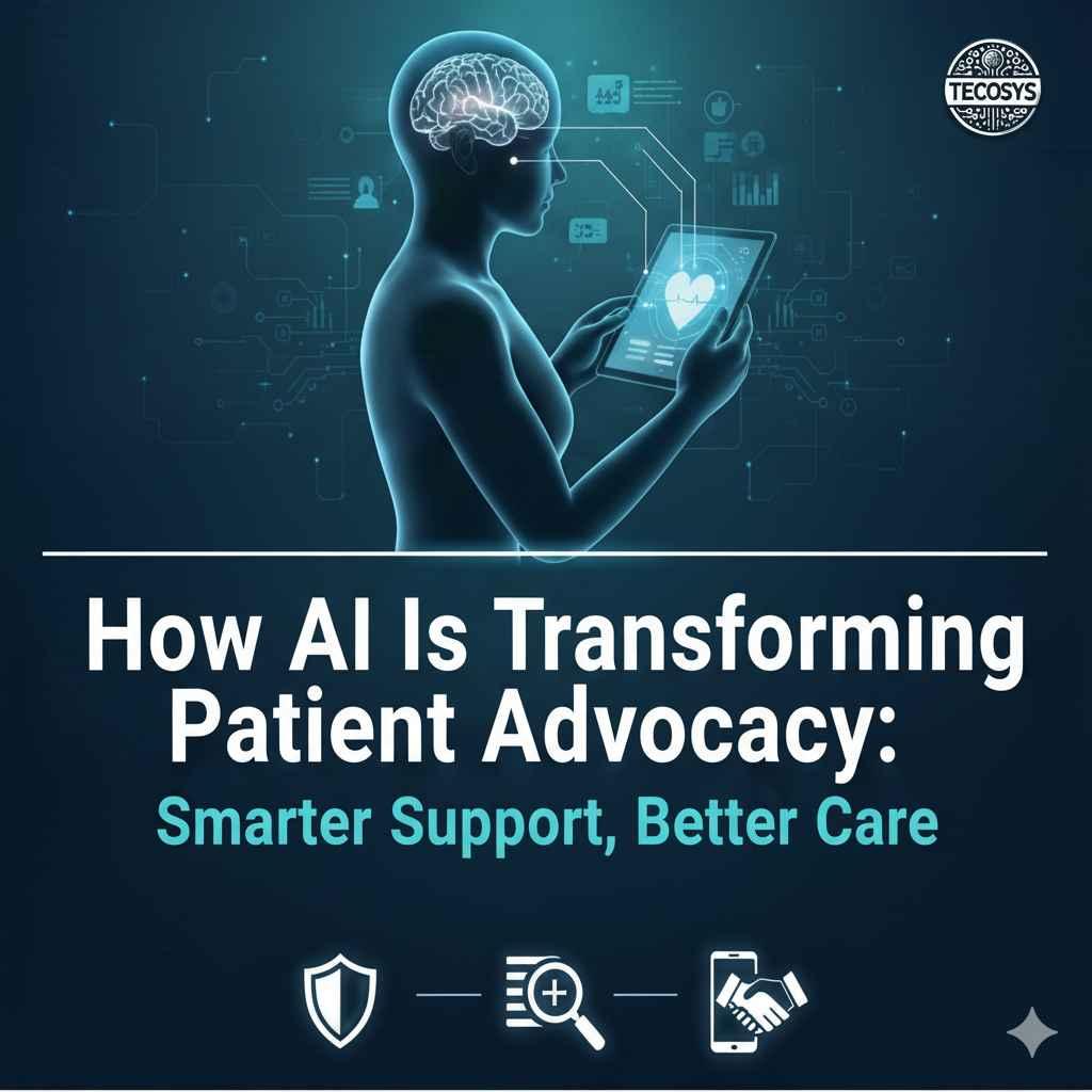 How AI Is Transforming Patient Advocacy: Smarter Support, Better Care