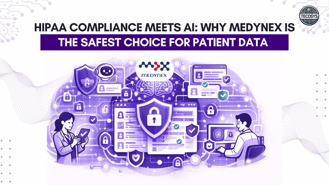 HIPAA Compliance Meets AI: Why Medynex Is the Safest Choice for Patient Data