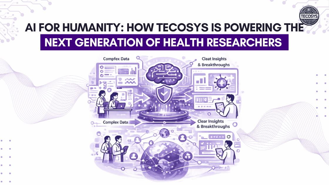 AI for Humanity: How Tecosys is Powering the Next Generation of Health Researchers