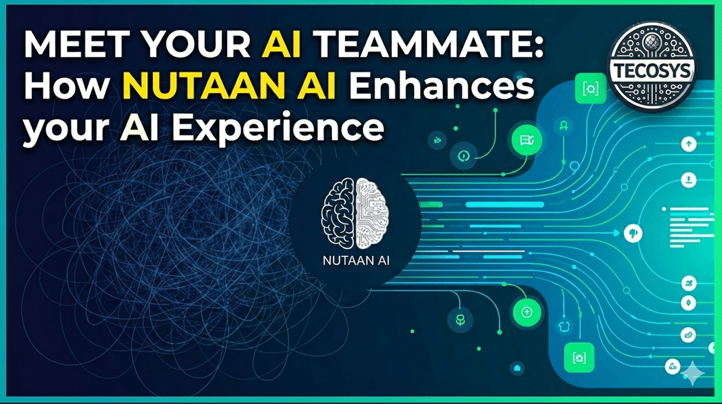 Meet Your Al Teammate: How Nutaan Al Enhances your AI Experience